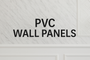 PVC WALL PANELS